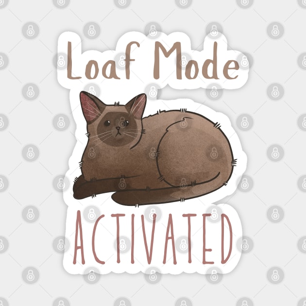 Loaf Mode Activated - Chocolate Burmese Cat - Gifts for Cat Lovers Magnet by Feline Emporium