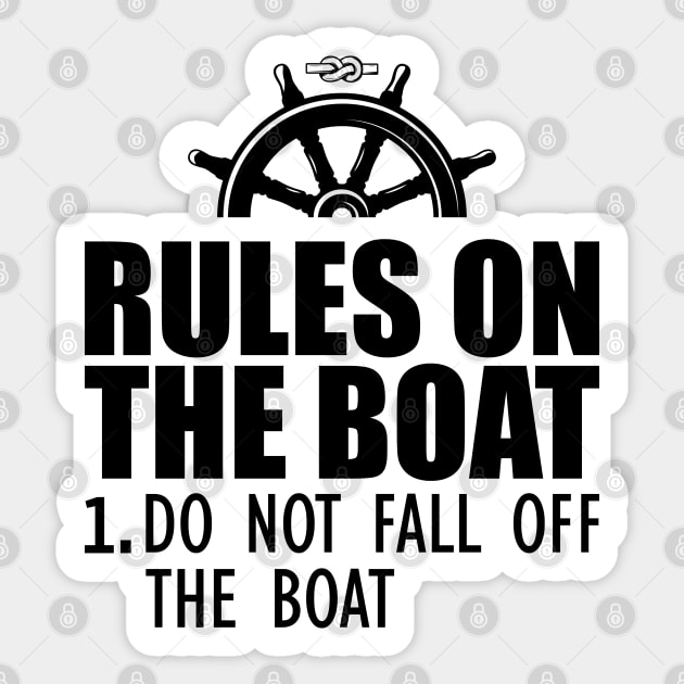 Boat - Rules on the boat 1. Do not fall off the boat - Boat Owner Gifts -  Sticker