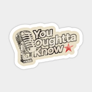 You Oughtta Know - Vintage Karaoke song Magnet