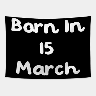 Born In 15 March Tapestry