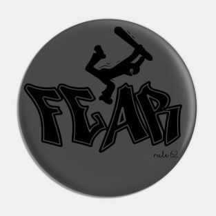 FEAR NINJA-BLACK Pin