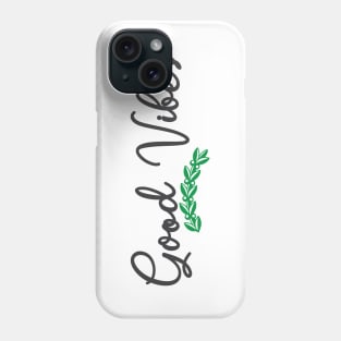 Good Olive Branch Fun Vibes Phone Case