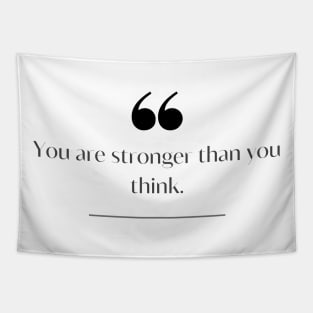 "You are stronger than you think." Motivational Quote Tapestry