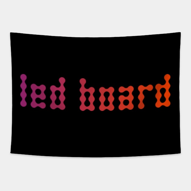 LED BOARD Tapestry by RENAN1989