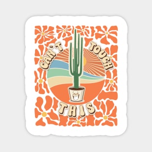 Mothers day plant  lover groovy sarcastic cactus funny Cant touch this Magnet