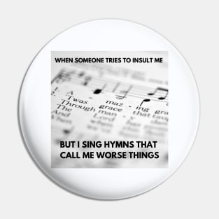 Singing Hymns Pin