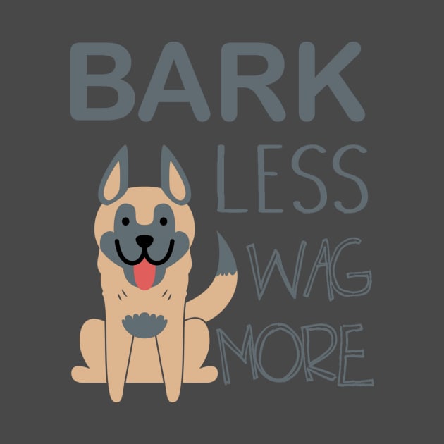 Bark Less Wag More Dog Lover product by nikkidawn74