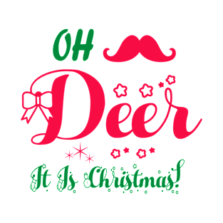 Oh Deer It Is Christmas T-Shirt