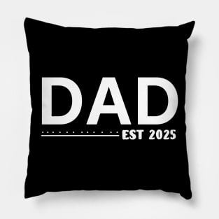 Dad Est. 2025 Expect Baby 2025, Father 2024 New Dad 2025 Pillow