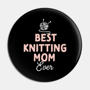 Best Knitting Mom Ever Pin