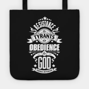 Resistance to Tyrants is Obedience to God Tote