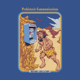 Prehistoric Communications T-Shirt