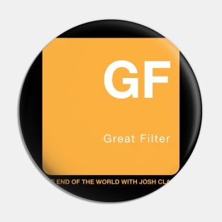 Great Filter - The End of the World Pin