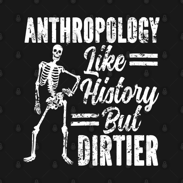 Anthropology Like History But Dirtier Anthropologist by LEGO