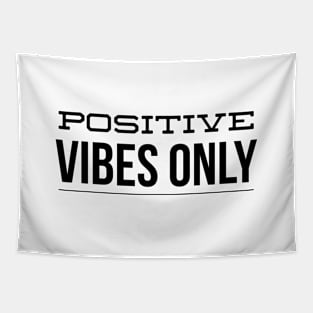 Positive Vibes Only - Motivational Words Tapestry