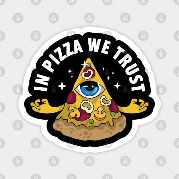 In Pizza We Trust Magnet by spacedowl