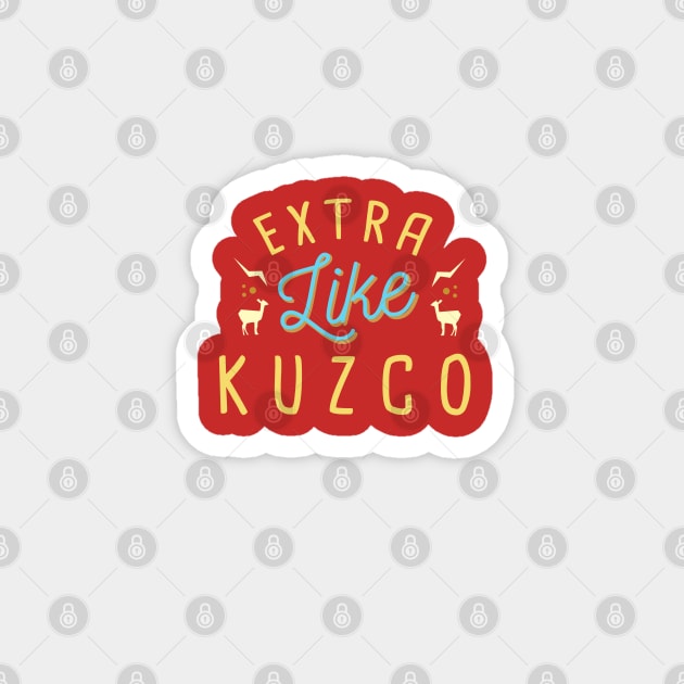 Extra like Kuzco Magnet by LivelyLexie