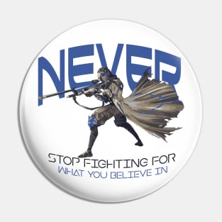 Never stop fighting Pin