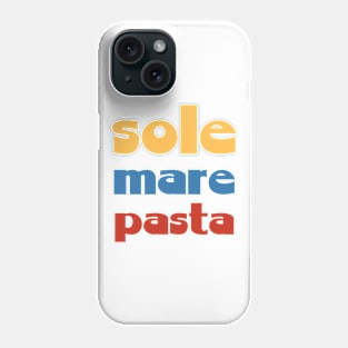 Sole, Mare, Pasta - Sun, Sea, Pasta Phone Case