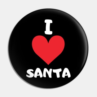 I love Santa! Pin