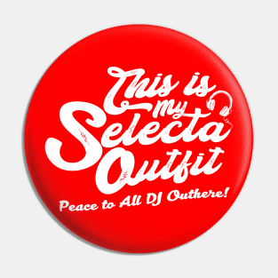 This is my Selecta Outfit - Peace to All DJ Pin