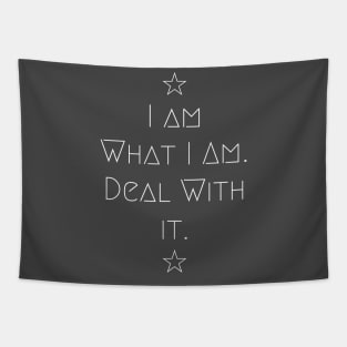 I Am What I Am- Deal With It Tapestry