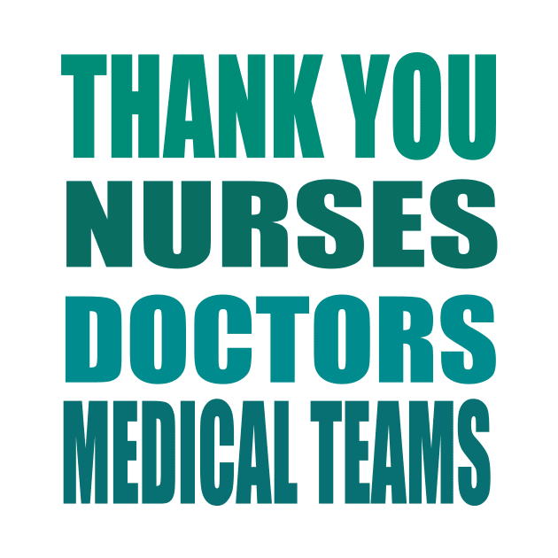 thank you doctors nurses and medical teams by zakchman