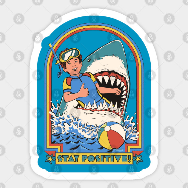 Stay Positive! - Shark - Sticker