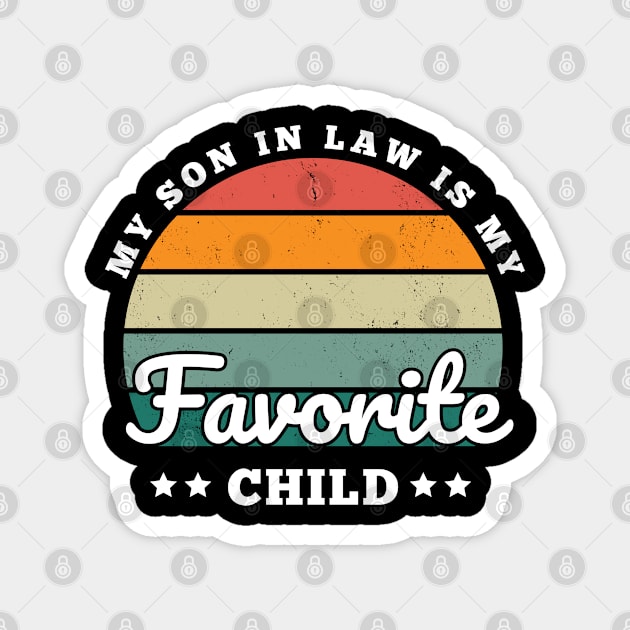 My Son In Law Is My Favorite Child My Son-In-Law Is my favorite child Magnet by StarMa