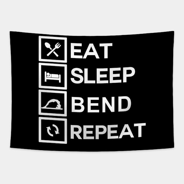 Contortionist Shirt Eat Sleep Bend Repeat Exercise Training Tapestry by TellingTales