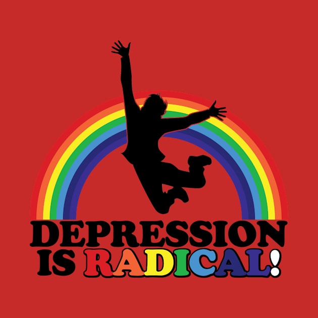 Depression is Radical! by joerocks1981