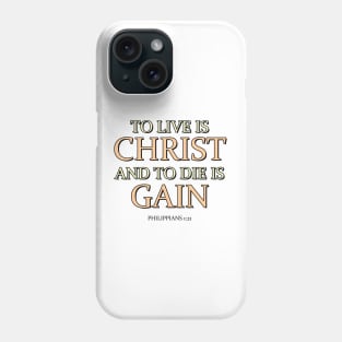 TO LIVE IS CHRIST Phone Case