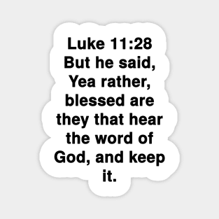 Luke 11:28  King James Version (KJV) Bible Verse Typography Magnet