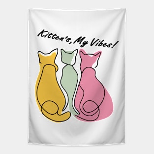 Kittens My Vibes Tapestry