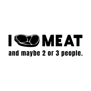 I Love Meat | Meat & BBQ Lover T-Shirt