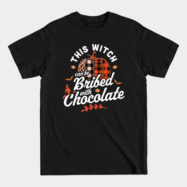 Discover This Witch Can Be Bribed With Chocolate Halloween Fall Plaid - This Witch Can Be Bribed With Chocolate - T-Shirt