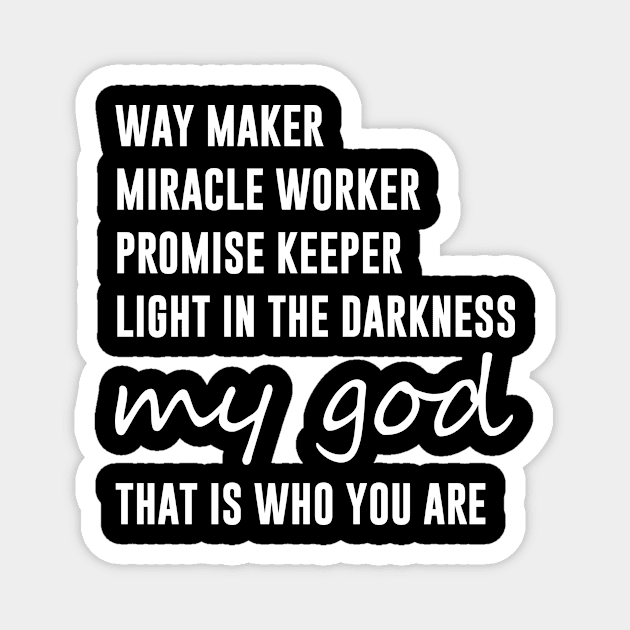 Way Maker Miracle Worker Promise Keeper Magnet by Periaz