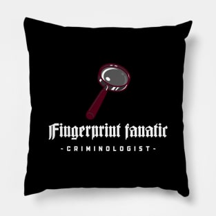 fingerprint fanatic criminologist Pillow