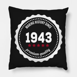 Making history since 1943 badge Pillow