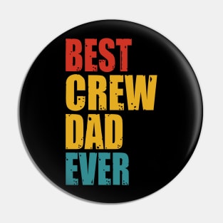 Vintage Best Crew Dad Ever T-shirt Pin