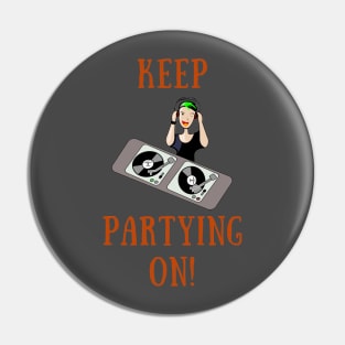 Keep partying on Pin