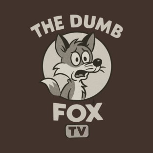 The Dumb Fox TV T-Shirt