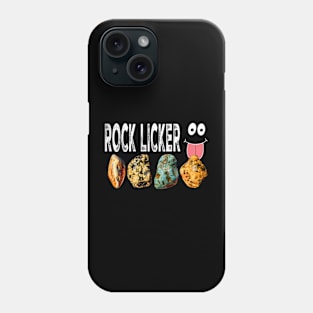 ROCK LICKER Funny Geology Rockhound Geologist Rockhounding Phone Case