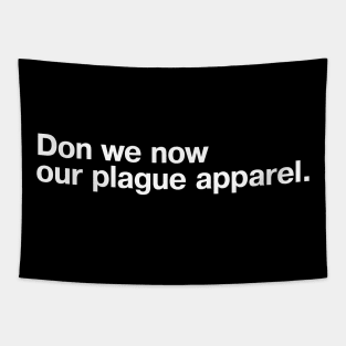 Don we now our plague apparel. Tapestry