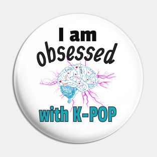 I am Obsessed with K-Pop with static electricity Pin