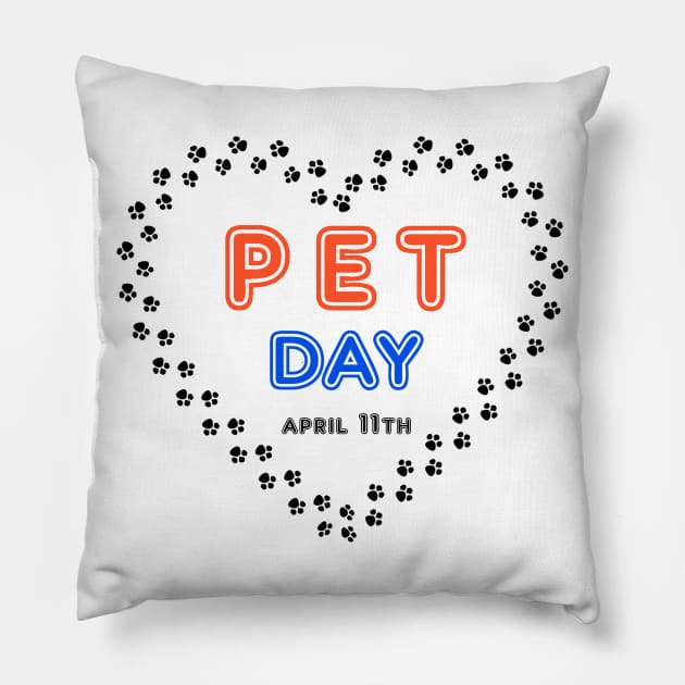 Pet Day April 11th Pawprint Heart , Pet owner Stuff Pillow by Fersan