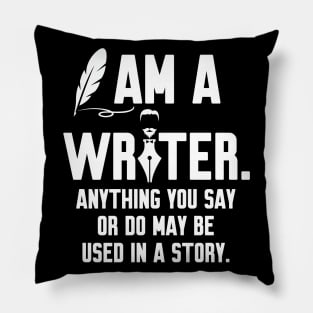 I Am a Writer Funny Pillow