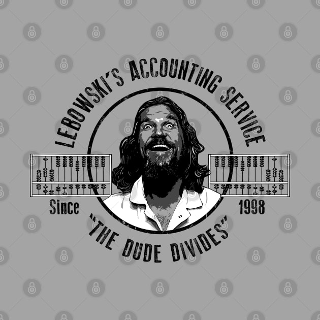 Lebowski Accounting Service The Dude Divides by Alema Art