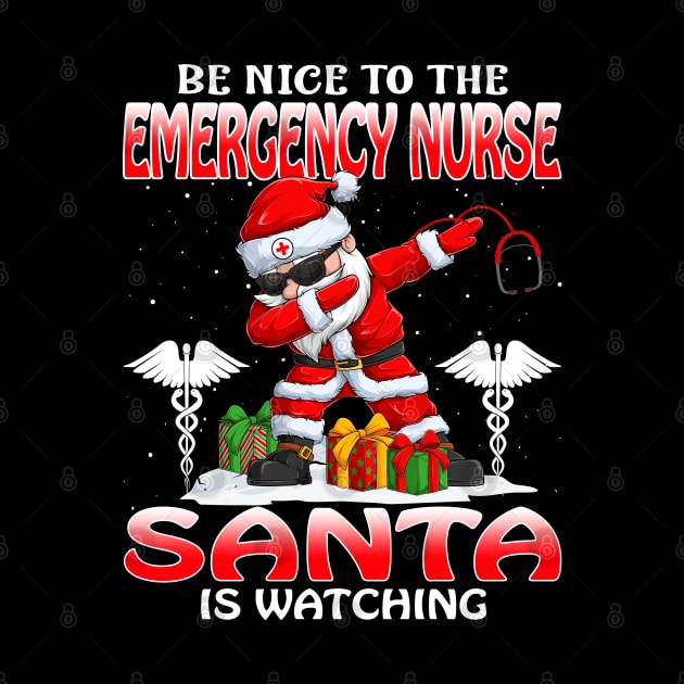 Be Nice To The Emergency Nurse Santa is Watching by intelus