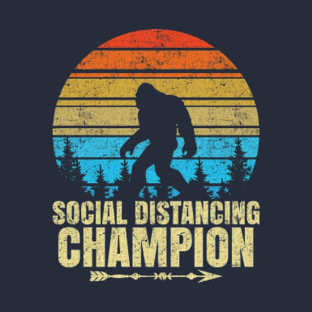 Social Distancing Champion by AdultSh*t